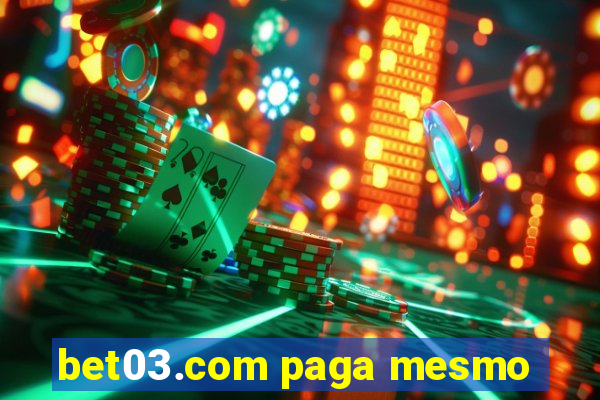 bet03.com paga mesmo